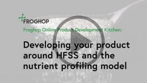 Developing around HFSS and the nutrient profiling model