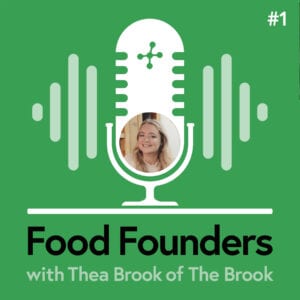 Food Founders Interviews podcast - Thea Brook
