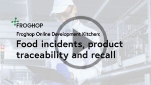 Webinar Recording: Dealing with food incidents, traceability and product recalls