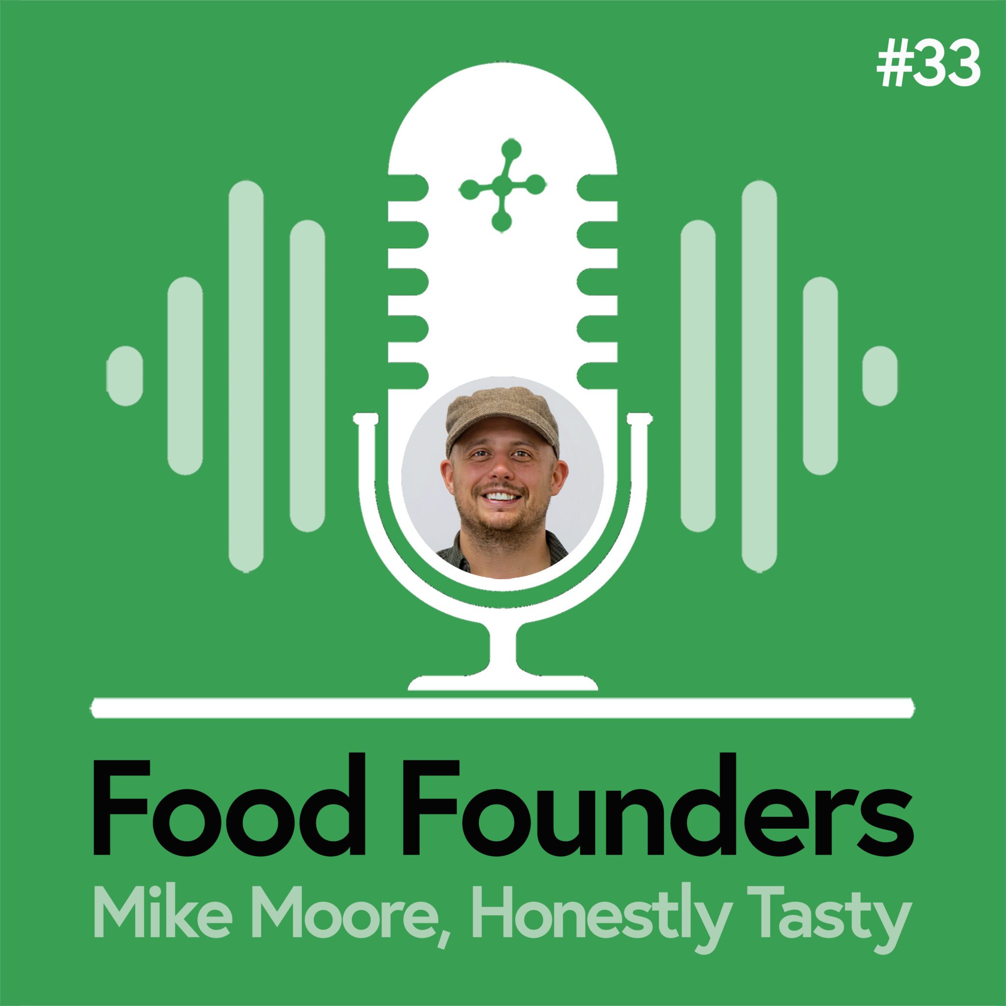 Food Founders Interview with Mike Moore of Honestly Tasty - Plant-Based Cheese, Vegan Cheese